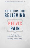 Nutrition for Relieving Pelvic Pain (eBook, ePUB)