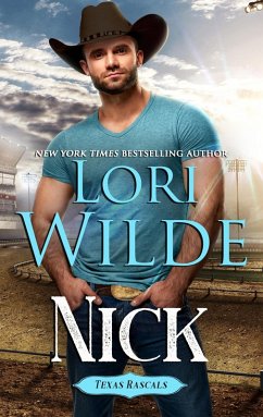 Nick (Texas Rascals, #3) (eBook, ePUB) - Wilde, Lori