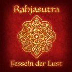 Fesseln der Lust und Rahjasutra (MP3-Download)