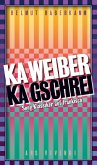 Ka Weiber, ka Gschrei (eBook) (eBook, ePUB)