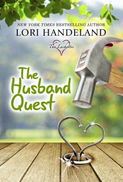 The Husband Quest (The Luchettis, #4) (eBook, ePUB) - Handeland, Lori