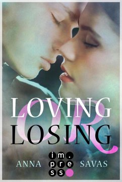 Loving or Losing. Als du in mein Leben kamst (eBook, ePUB) - Savas, Anna