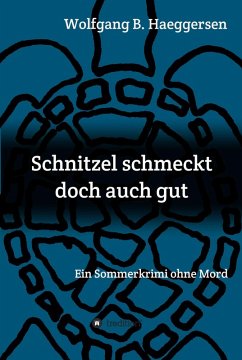 Schnitzel schmeckt doch auch gut (eBook, ePUB) - Haeggersen, Wolfgang B.