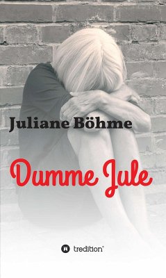 Dumme Jule (eBook, ePUB) - Böhme, Juliane; Günther, Paul