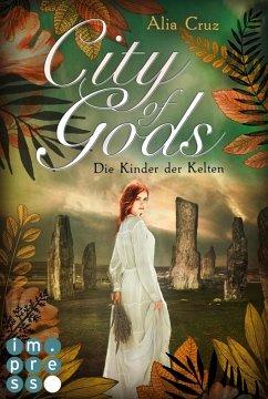 City of Gods. Die Kinder der Kelten (eBook, ePUB) - Cruz, Alia