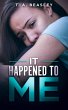 It Happened To Me (eBook, ePUB) - Bild 1