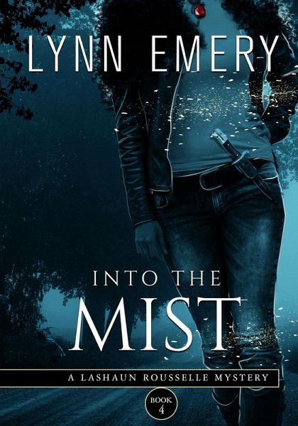 Into the Mist (LaShaun Rousselle Mystery, #4) (eBook, ePUB)