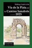 Walking Guide to the Vía de la Plata and the Camino Sanabrés (eBook, ePUB) Walking Guide to the Vía de la Plata and the Camino Sanabrés (eBook, ePUB)