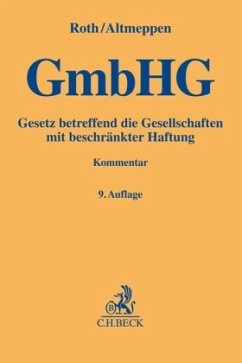 GmbHG, Kommentar - Altmeppen, Holger;Roth, Günter H.