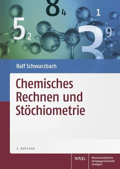 Chemisches Rechnen und Stöchiometrie - Schwarzbach, Ralf