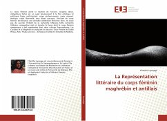 La Représentation littéraire du corps féminin maghrébin et antillais - Liyanage, Charitha