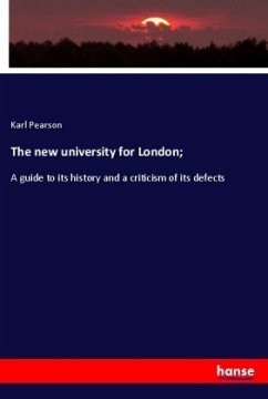 The new university for London; - Pearson, Karl