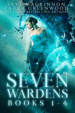 Seven Wardens Omnibus: Books 1-4 (Seven Wardens Collections, #1) (eBook, ePUB) - Mackinnon, Skye; Greenwood, Laura