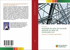 Avaliação do grau de inovação aplicado ao setor da construção civil - Gayer, Bruna