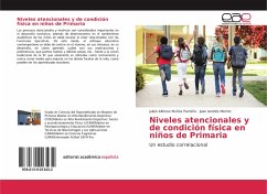 Niveles atencionales y de condición física en niños de Primaria - Muñoz Parreño, Julián Alfonso;Merino, Juan Andrés