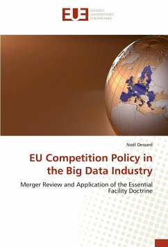 EU Competition Policy in the Big Data Industry - Dessard, Noël