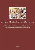 Von der Schulbank an die Wahlurne... (eBook, PDF)