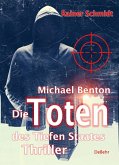 Michael Benton - Die Toten des Tiefen Staates - Thriller (eBook, ePUB)