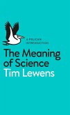 The Meaning of Science (eBook, ePUB)