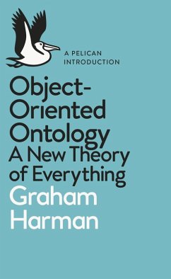 Object-Oriented Ontology (eBook, ePUB) - Harman, Graham