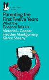 Parenting the First Twelve Years (eBook, ePUB)