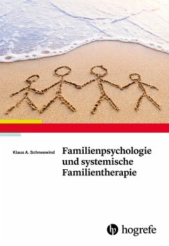 Familienpsychologie und systemische Familientherapie (eBook, PDF) - Schneewind, Klaus A.
