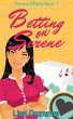 Betting on Serene (Serene O'Reilly... - Bild 1