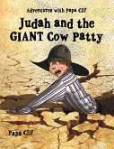 Judah and the Giant Cow Patty: Adventures with Papa Clif (eBook, ePUB)