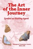 The Art of the Inner Journey (eBook, ePUB) The Art of the Inner Journey (eBook, ePUB)