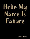 Hello My Name Is Failure (eBook, ePUB)
