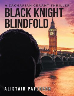 Cover Black Knight Blindfold: A Zachariah Gerant Thriller (eBook, ePUB)
