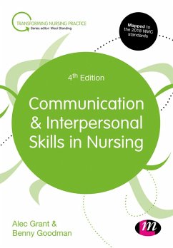 Communication and Interpersonal Skills in Nursing (eBook, PDF) - Grant, Alec; Goodman, Benny