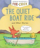 Fox & Chick: The Quiet Boat Ride (eBook, ePUB)