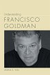 Understanding Francisco Goldman (eBook,... - Bild 1