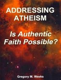 Addressing Atheism: Is Authentic Faith Possible? (eBook, ePUB)