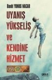 Uyanis, Yükselis ve Kendine Hizmet