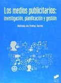 Los medios publicitarios: investigación, planificación y gestión