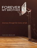 Forever My Brother: Journeys Through the Game of Life (eBook, ePUB)