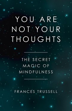 You Are Not Your Thoughts (eBook, ePUB) - Trussell, Frances