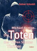 Michael Benton - Die Toten des Tiefen Staates - Thriller