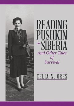 Reading Pushkin in Siberia - Ores, Celia N.