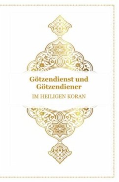 Gott - Unser Allah Allheilmittel / Götzendienst und Götzendiener - Im Heiligen Koran - D´ala, Tanja Airtafae Ala´byad