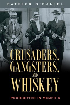 Crusaders, Gangsters, and Whiskey (eBook, ePUB) - O'Daniel, Patrick