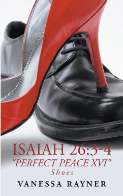 Isaiah 26:3-4 &quote;Perfect Peace Xvi&quote; (eBook, ePUB)