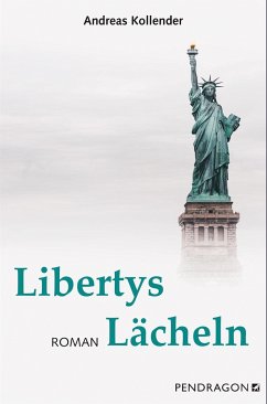 Libertys Lächeln - Kollender, Andreas