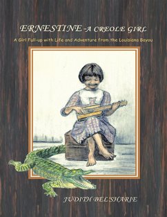 Cover Ernestine - A Creole Girl: A Girl Full-up With Life and Adventure from the Louisiana Bayou (eBook, ePUB)