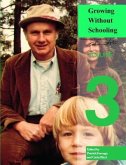 Growing Without Schooling: The Complete Collection (eBook, ePUB)