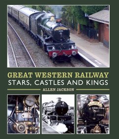 Great Western Railway Stars, Castles and Kings (eBook, ePUB) - Jackson, Allen