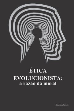 ÉTICA EVOLUCIONISTA - Barreto, Ricardo