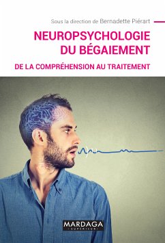 Neuropsychologie du bégaiement (eBook, ePUB) - Piérart, Bernadette